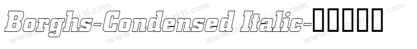 Borghs-Condensed Italic字体转换